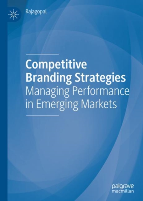 Competitive Branding Strategies : Managing Performance in Emerging Markets, Hardback Book