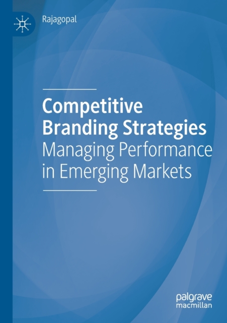 Competitive Branding Strategies : Managing Performance in Emerging Markets, Paperback / softback Book