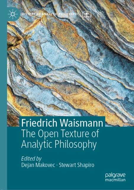 Friedrich Waismann : The Open Texture of Analytic Philosophy, EPUB eBook