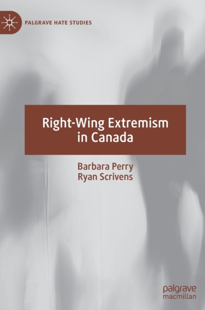 Right-Wing Extremism in Canada, Hardback Book