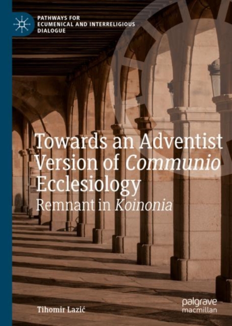 Towards an Adventist Version of Communio Ecclesiology : Remnant in Koinonia, EPUB eBook