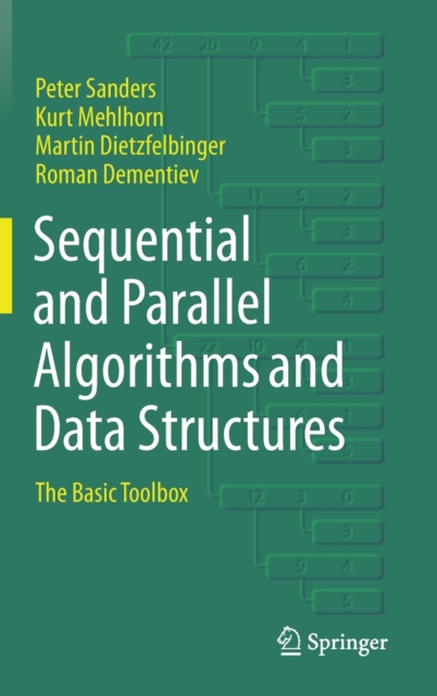 Sequential and Parallel Algorithms and Data Structures : The Basic Toolbox, Hardback Book
