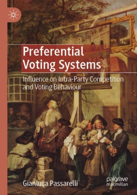Preferential Voting Systems : Influence on Intra-Party Competition and Voting Behaviour, Paperback / softback Book
