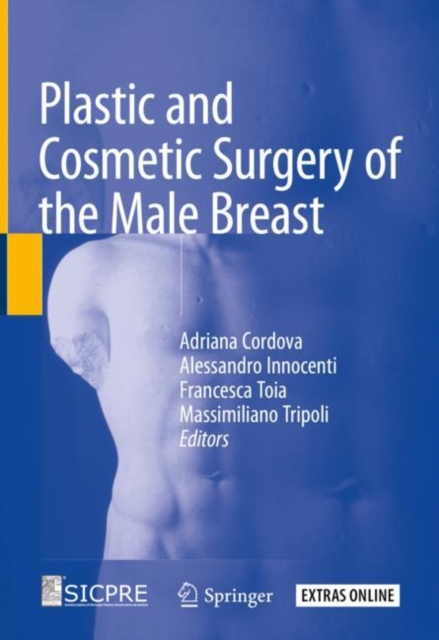 Plastic and Cosmetic Surgery of the Male Breast, Hardback Book