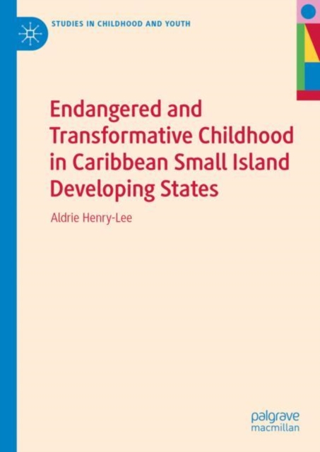 Endangered and Transformative Childhood in Caribbean Small Island Developing States, EPUB eBook