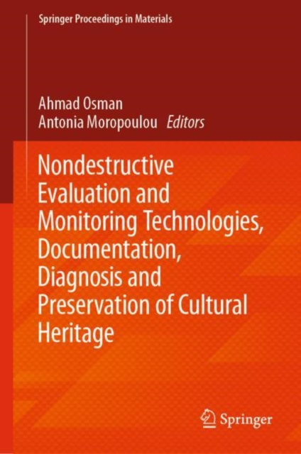 Nondestructive Evaluation and Monitoring Technologies, Documentation, Diagnosis and Preservation of Cultural Heritage, Hardback Book