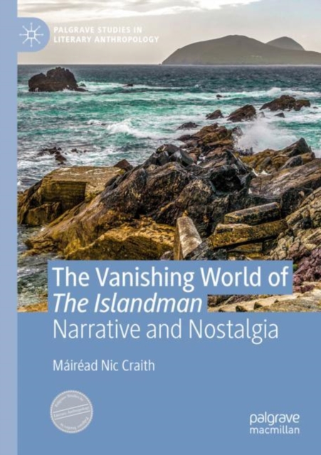 The Vanishing World of The Islandman : Narrative and Nostalgia, EPUB eBook