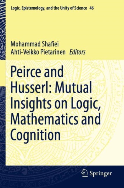 Peirce and Husserl: Mutual Insights on Logic, Mathematics and Cognition, Paperback / softback Book