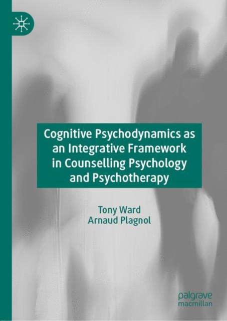 Cognitive Psychodynamics as an Integrative Framework in Counselling Psychology and Psychotherapy, EPUB eBook