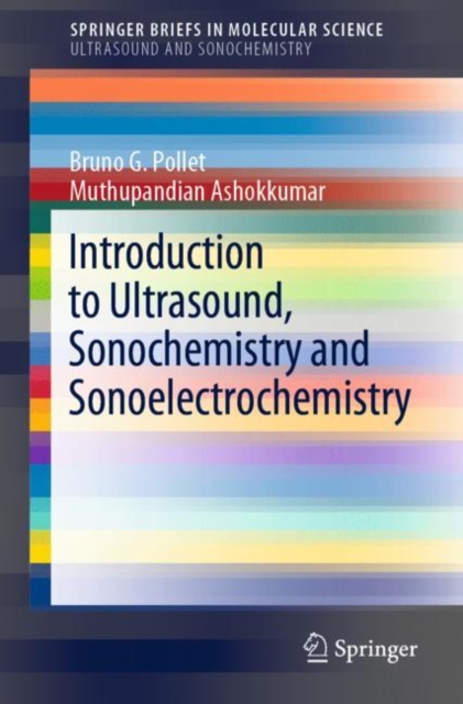 Introduction to Ultrasound, Sonochemistry and Sonoelectrochemistry, Paperback / softback Book