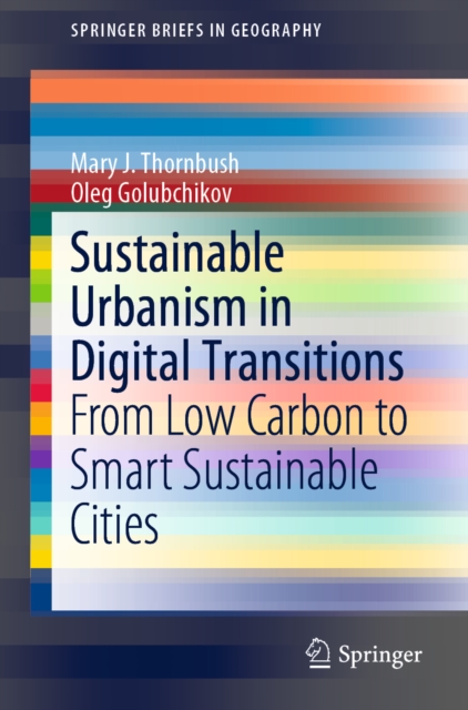 Sustainable Urbanism in Digital Transitions : From Low Carbon to Smart Sustainable Cities, EPUB eBook