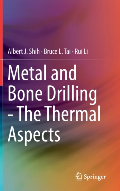 Metal and Bone Drilling - The Thermal Aspects, Hardback Book