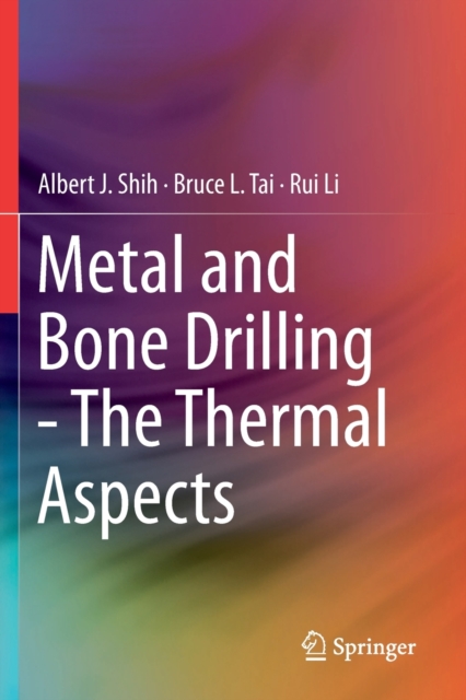 Metal and Bone Drilling - The Thermal Aspects, Paperback / softback Book