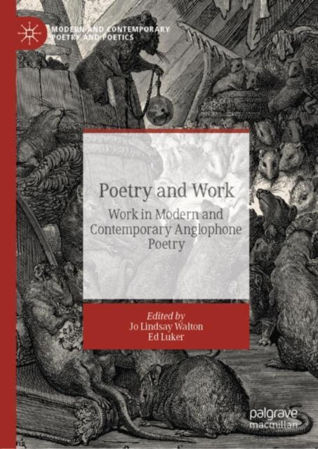 Poetry and Work : Work in Modern and Contemporary Anglophone Poetry, EPUB eBook