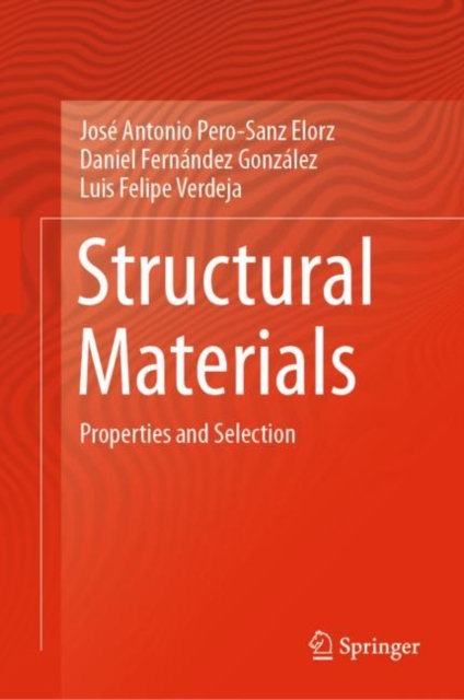 Structural Materials : Properties and Selection, Hardback Book