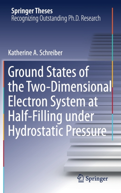 Ground States of the Two-Dimensional Electron System at Half-Filling under Hydrostatic Pressure, Hardback Book