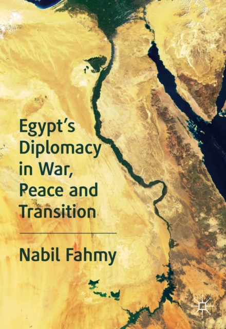 Egypt's Diplomacy in War, Peace and Transition, EPUB eBook
