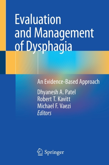 Evaluation and Management of Dysphagia : An Evidence-Based Approach, Paperback / softback Book