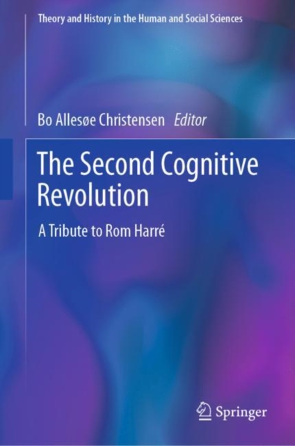 The Second Cognitive Revolution : A Tribute to Rom Harre, Hardback Book
