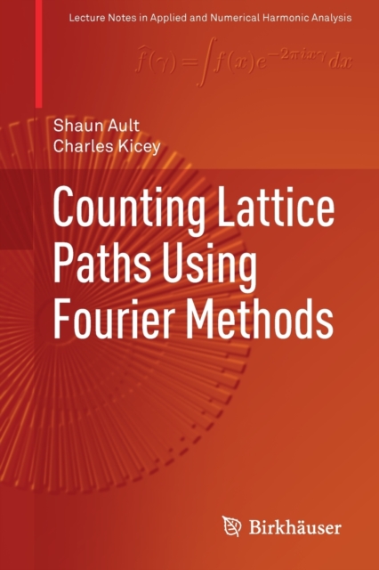 Counting Lattice Paths Using Fourier Methods, Paperback / softback Book