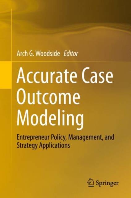 Accurate Case Outcome Modeling : Entrepreneur Policy, Management, and Strategy Applications, EPUB eBook