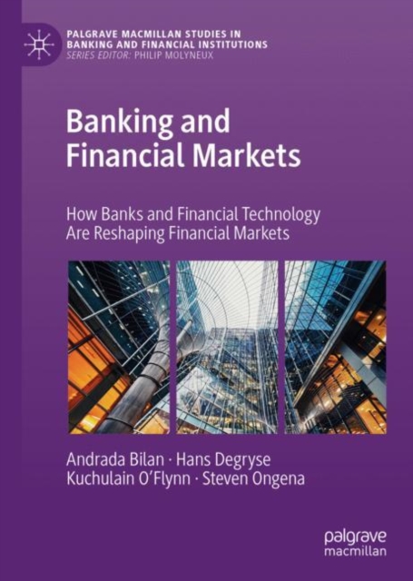 Banking and Financial Markets : How Banks and Financial Technology Are Reshaping Financial Markets, EPUB eBook