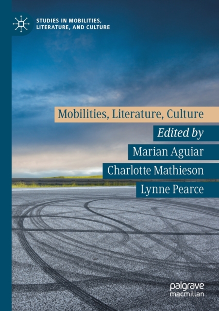 Mobilities, Literature, Culture, Paperback / softback Book