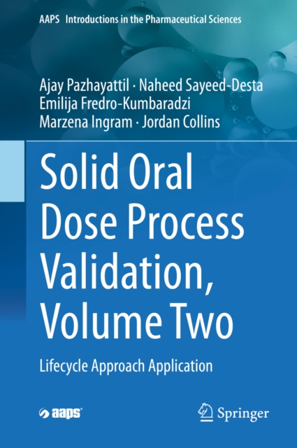 Solid Oral Dose Process Validation, Volume Two : Lifecycle Approach Application, EPUB eBook