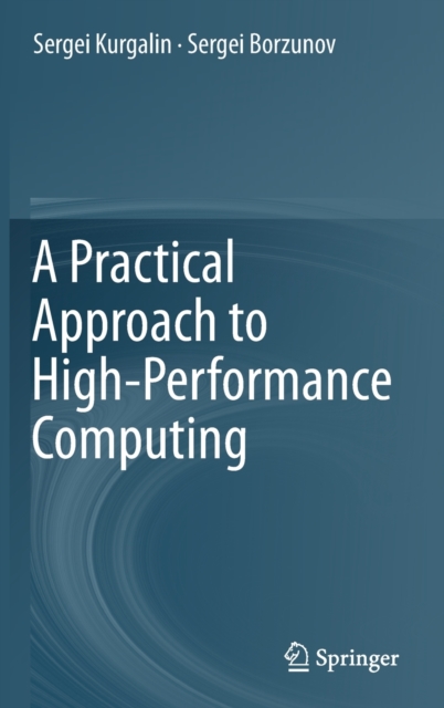 A Practical Approach to High-Performance Computing, Hardback Book