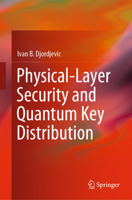 Physical-Layer Security and Quantum Key Distribution, EPUB eBook