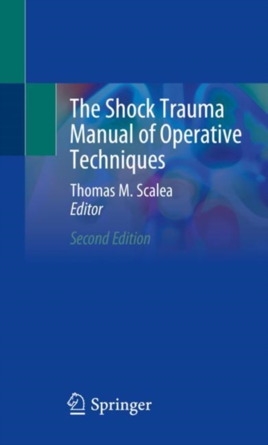 The Shock Trauma Manual of Operative Techniques, Paperback / softback Book