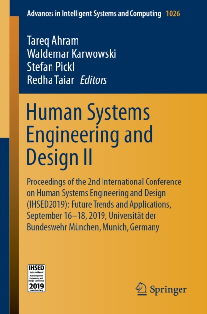 Human Systems Engineering and Design II : Proceedings of the 2nd International Conference on Human Systems Engineering and Design (IHSED2019): Future Trends and Applications, September 16-18, 2019, Un, EPUB eBook