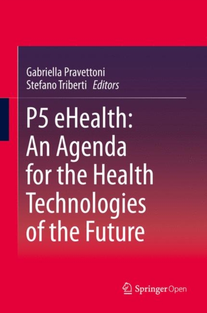 P5 eHealth: An Agenda for the Health Technologies of the Future, EPUB eBook