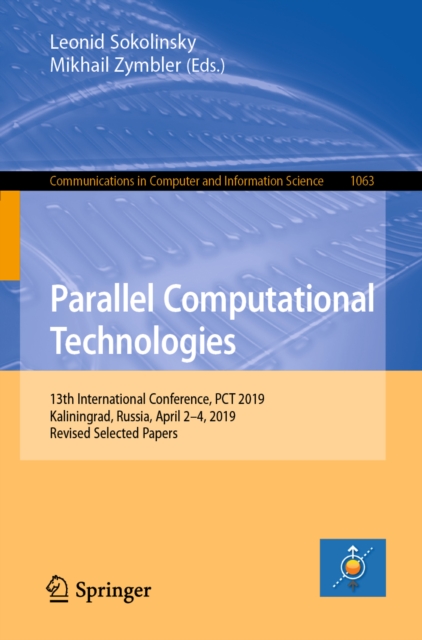 Parallel Computational Technologies : 13th International Conference, PCT 2019, Kaliningrad, Russia, April 2-4, 2019, Revised Selected Papers, EPUB eBook