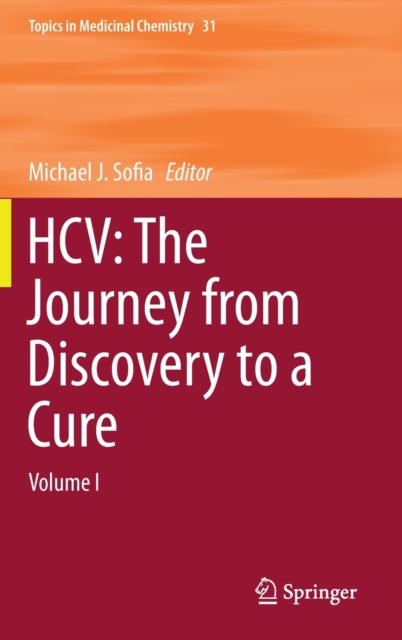HCV: The Journey from Discovery to a Cure : Volume I, Hardback Book