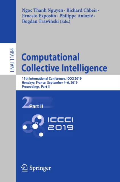 Computational Collective Intelligence : 11th International Conference, ICCCI 2019, Hendaye, France, September 4-6, 2019, Proceedings, Part II, EPUB eBook
