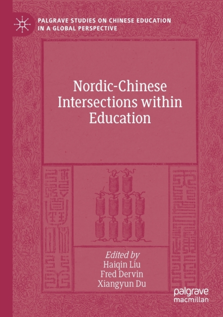Nordic-Chinese Intersections within Education, Paperback / softback Book