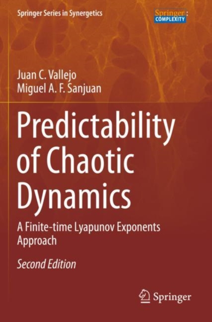 Predictability of Chaotic Dynamics : A Finite-time Lyapunov Exponents Approach, Paperback / softback Book