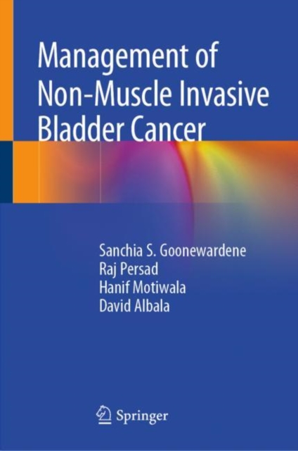 Management of Non-Muscle Invasive Bladder Cancer, Hardback Book
