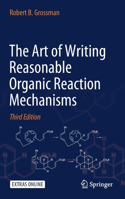 The Art of Writing Reasonable Organic Reaction Mechanisms, Hardback Book