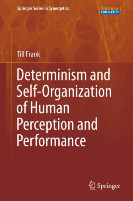 Determinism and Self-Organization of Human Perception and Performance, Hardback Book