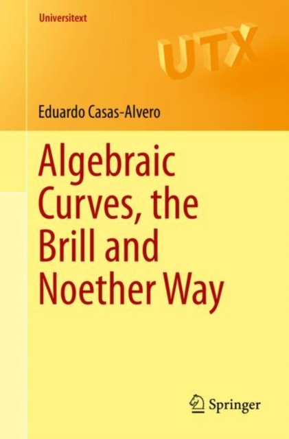 Algebraic Curves, the Brill and Noether Way, PDF eBook