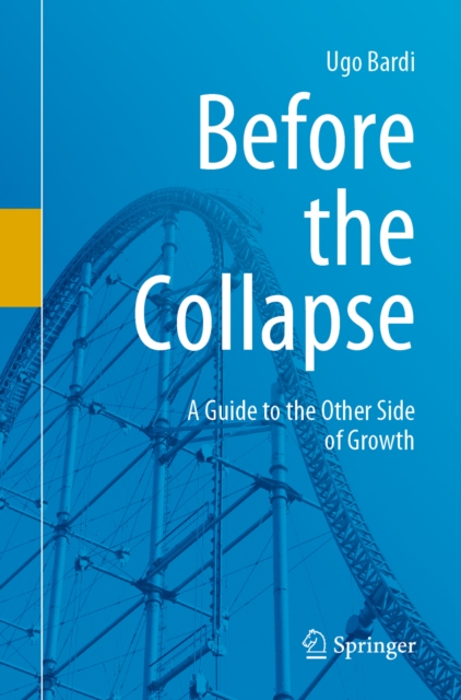 Before the Collapse : A Guide to the Other Side of Growth, EPUB eBook