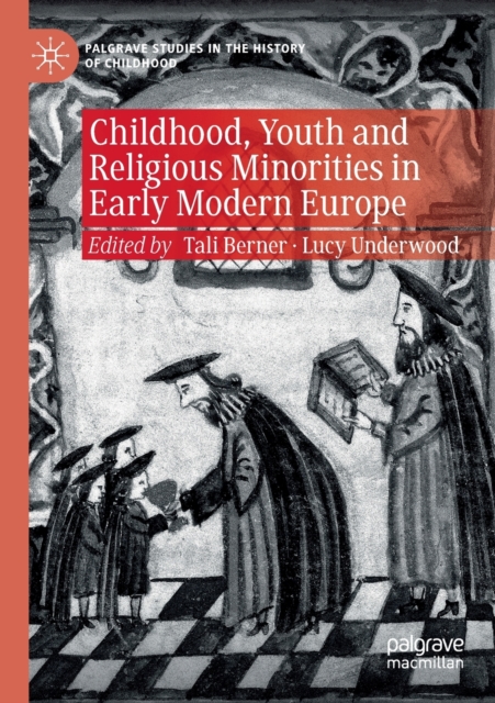 Childhood, Youth and Religious Minorities in Early Modern Europe, Paperback / softback Book
