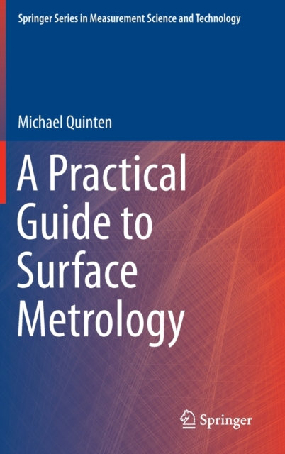 A Practical Guide to Surface Metrology, Hardback Book