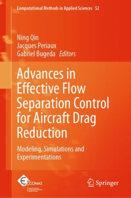 Advances in Effective Flow Separation Control for Aircraft Drag Reduction : Modeling, Simulations and Experimentations, EPUB eBook