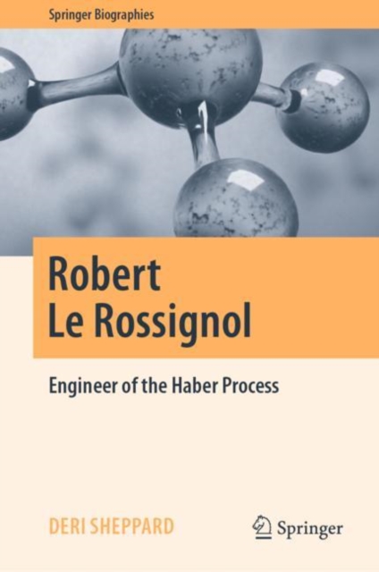 Robert Le Rossignol : Engineer of the Haber Process, EPUB eBook