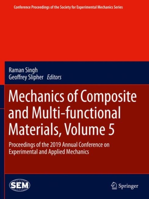 Mechanics of Composite and Multi-functional Materials, Volume 5 : Proceedings of the 2019 Annual Conference on Experimental and Applied Mechanics, Paperback / softback Book