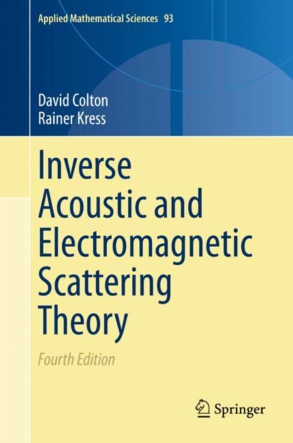 Inverse Acoustic and Electromagnetic Scattering Theory, Hardback Book