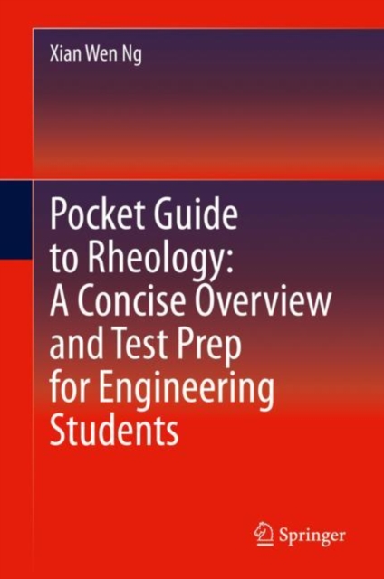 Pocket Guide to Rheology: A Concise Overview and Test Prep for Engineering Students, Hardback Book